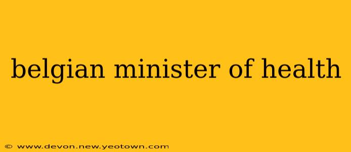 belgian minister of health