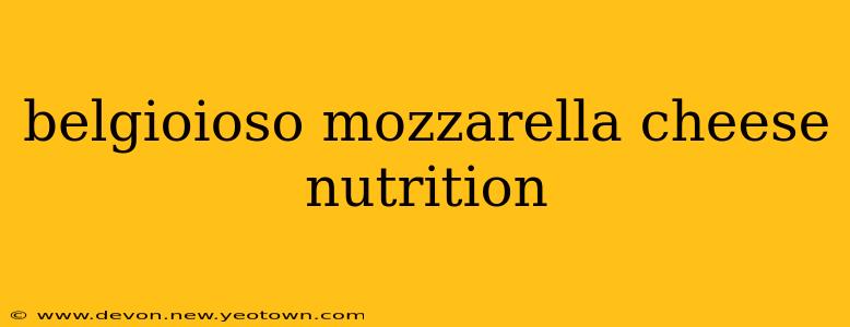 belgioioso mozzarella cheese nutrition