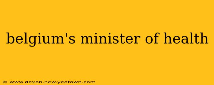 belgium's minister of health