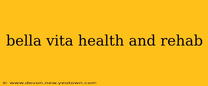 bella vita health and rehab
