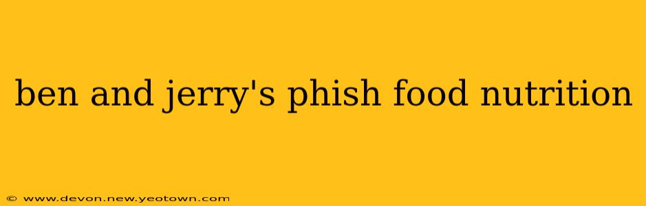 ben and jerry's phish food nutrition