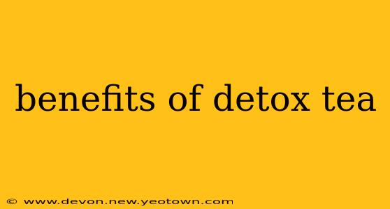 benefits of detox tea