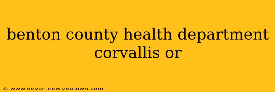 benton county health department corvallis or