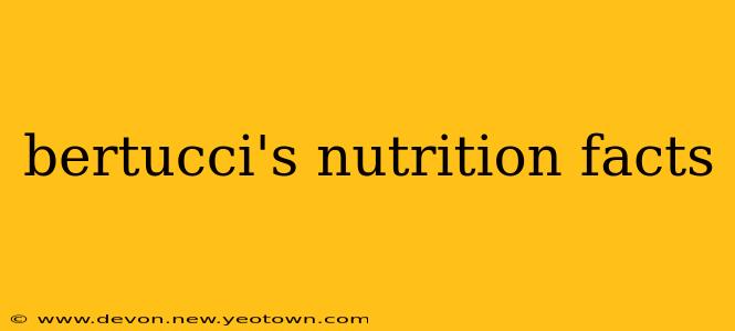 bertucci's nutrition facts