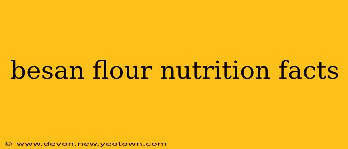 besan flour nutrition facts