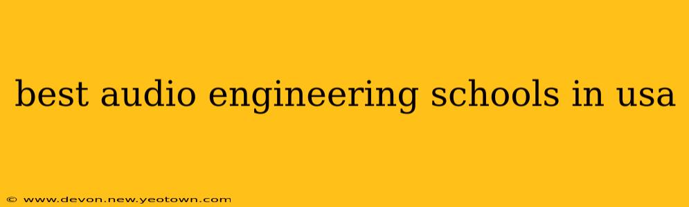 best audio engineering schools in usa
