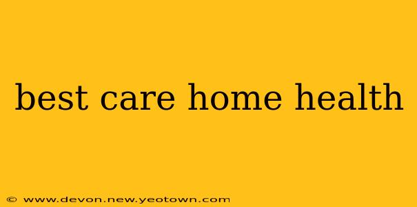 best care home health