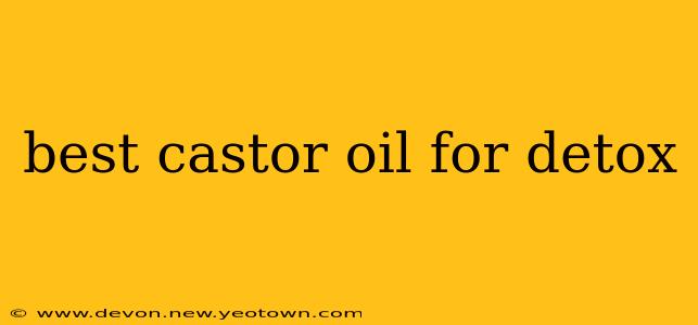 best castor oil for detox