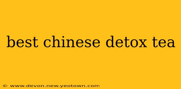 best chinese detox tea