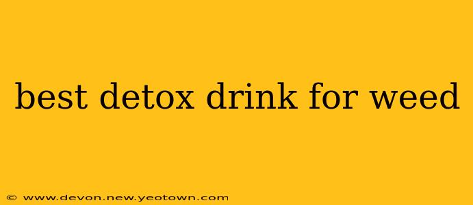 best detox drink for weed