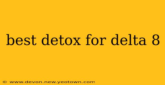 best detox for delta 8