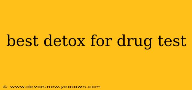 best detox for drug test