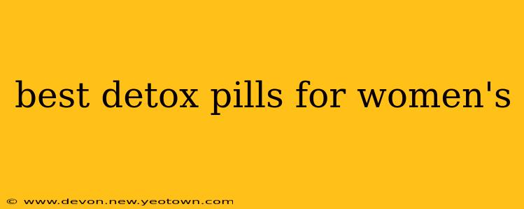 best detox pills for women's