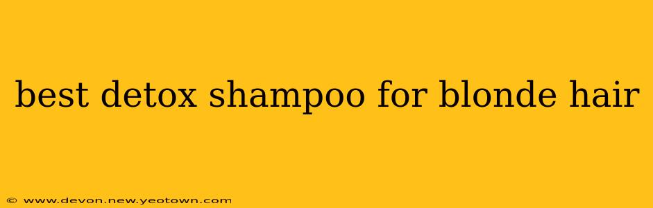 best detox shampoo for blonde hair