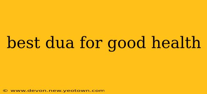best dua for good health