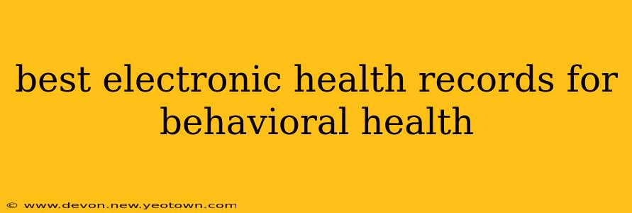 best electronic health records for behavioral health