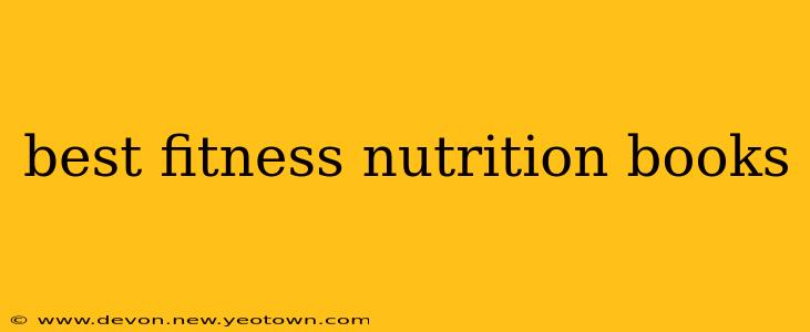 best fitness nutrition books