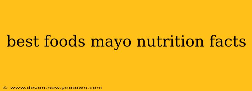 best foods mayo nutrition facts