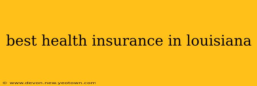 best health insurance in louisiana