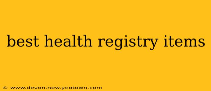 best health registry items