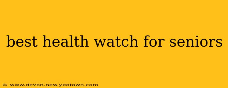 best health watch for seniors