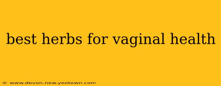 best herbs for vaginal health