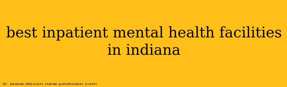 best inpatient mental health facilities in indiana