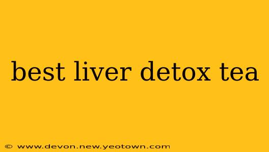 best liver detox tea