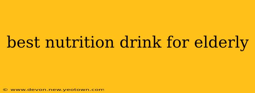 best nutrition drink for elderly