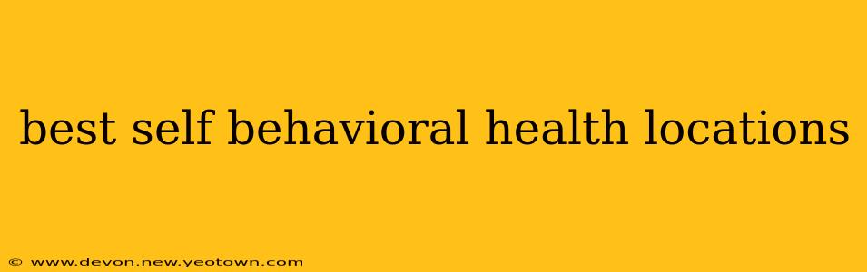 best self behavioral health locations
