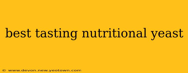 best tasting nutritional yeast