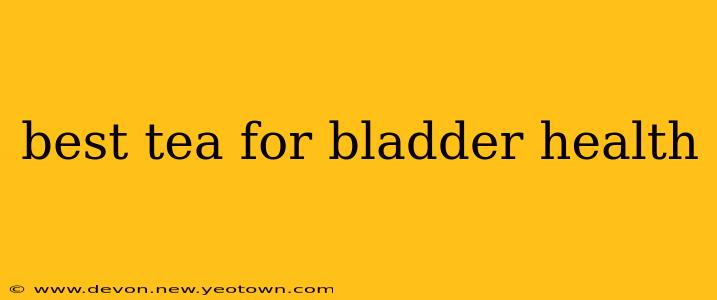 best tea for bladder health