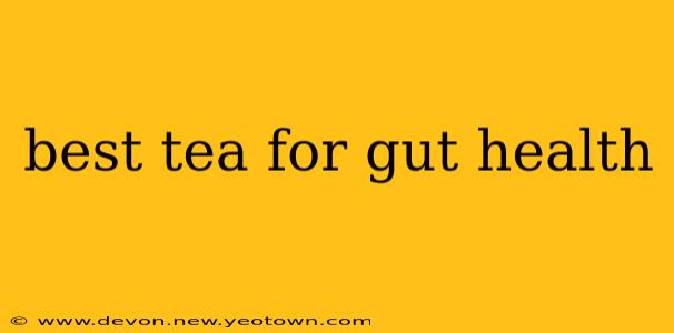 best tea for gut health