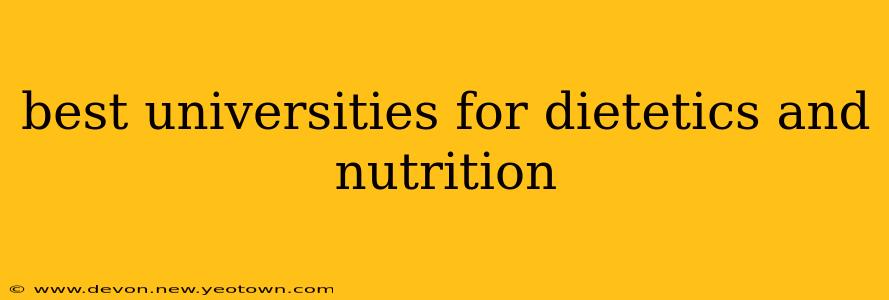 best universities for dietetics and nutrition