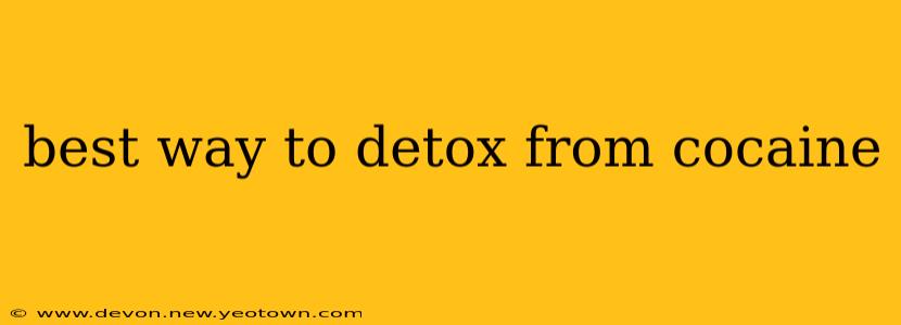best way to detox from cocaine