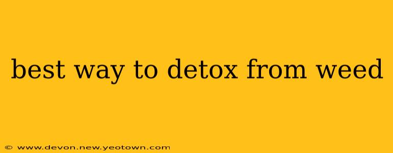 best way to detox from weed