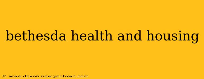 bethesda health and housing