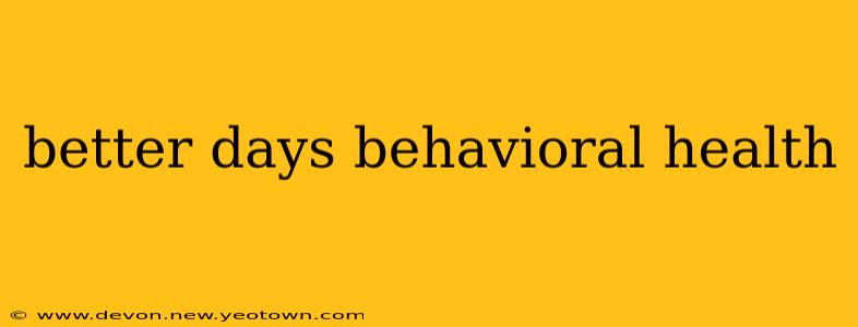 better days behavioral health