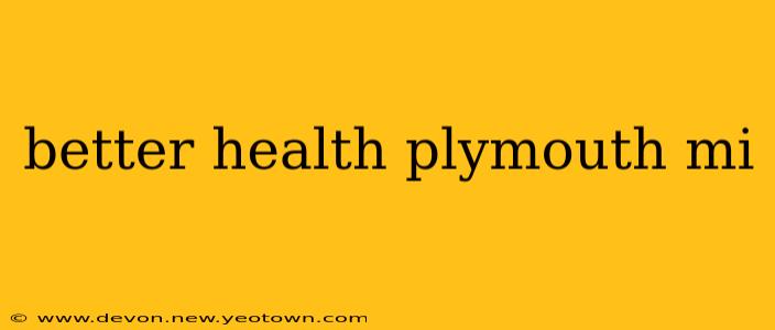better health plymouth mi