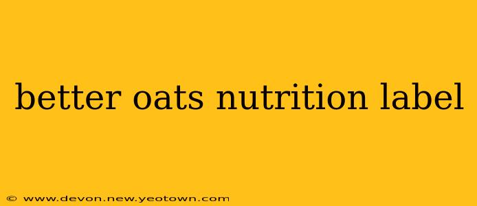 better oats nutrition label