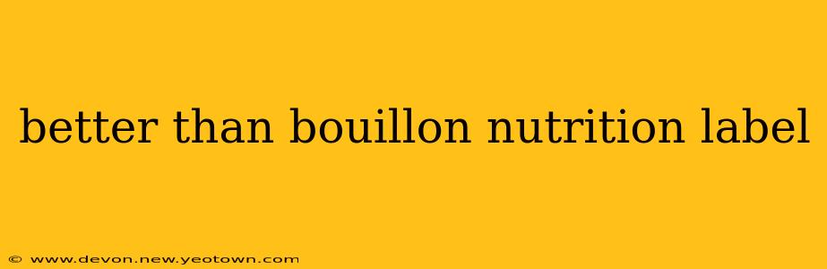 better than bouillon nutrition label