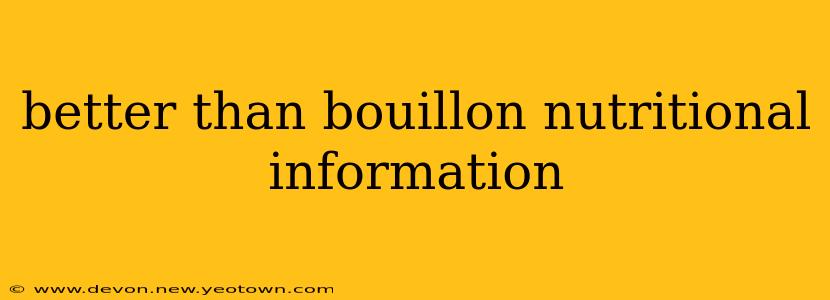 better than bouillon nutritional information