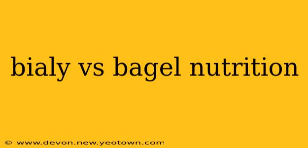 bialy vs bagel nutrition