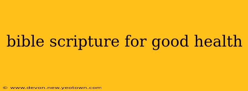 bible scripture for good health