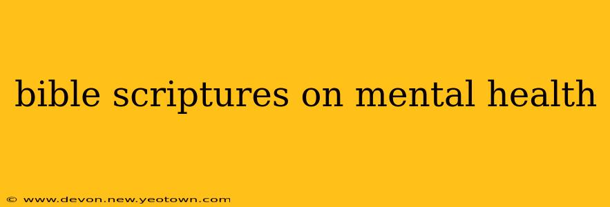 bible scriptures on mental health