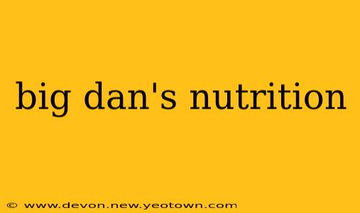 big dan's nutrition