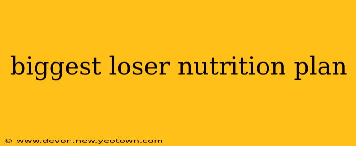 biggest loser nutrition plan