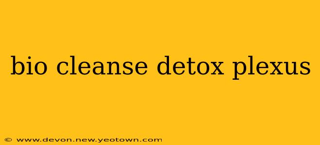bio cleanse detox plexus