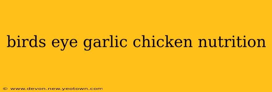 birds eye garlic chicken nutrition