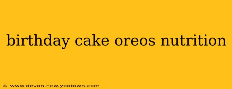 birthday cake oreos nutrition